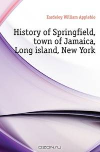 History of Springfield, town of Jamaica, Long island, New York