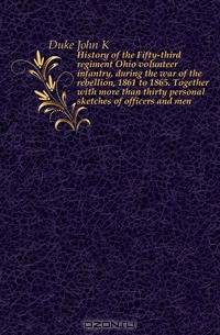 History of the Fifty-third regiment Ohio volunteer infantry