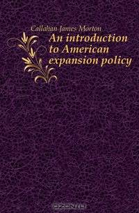An introduction to American expansion policy