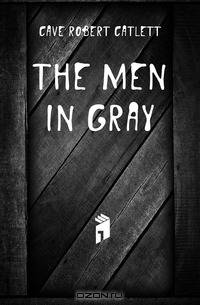 The men in gray