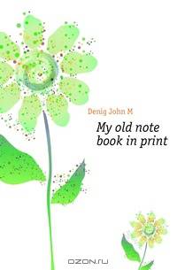 My old note book in print