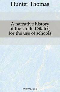 A narrative history of the United States, for the use of schools