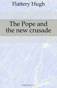 The Pope and the new crusade