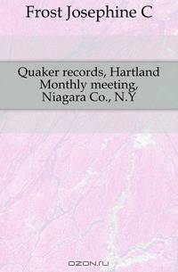 Quaker records, Hartland Monthly meeting, Niagara Co., N.Y