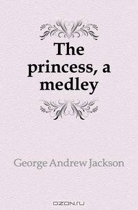 The princess, a medley