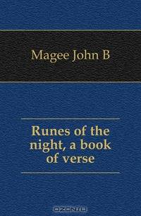 Runes of the night, a book of verse