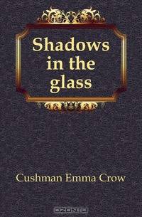 Shadows in the glass