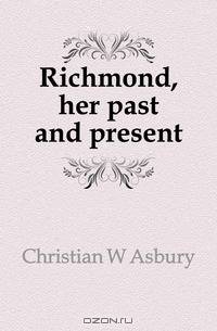 Richmond, her past and present
