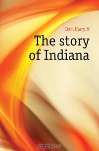The story of Indiana