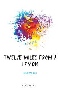 Twelve miles from a lemon