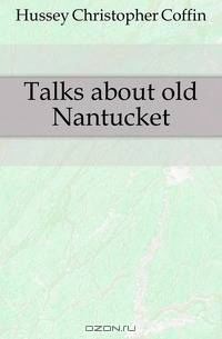 Talks about old Nantucket