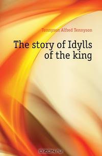 The story of Idylls of the king