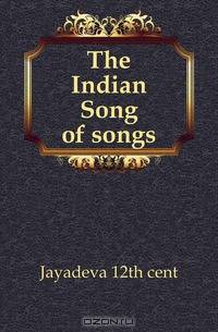 The Indian Song of songs