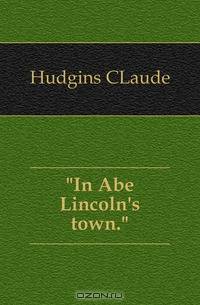 "In Abe Lincoln