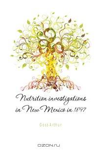Nutrition investigations in New Mexico in 1897