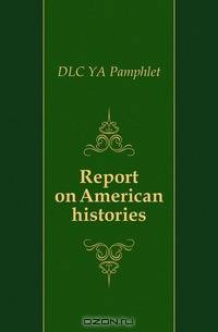 Report on American histories