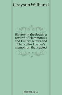 Slavery in the South, a review of Hammond