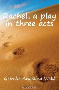 Rachel, a play in three acts