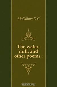 The water-mill, and other poems