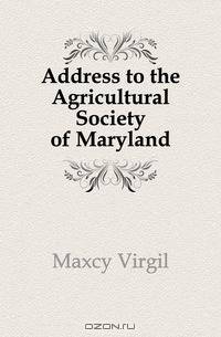 Address to the Agricultural Society of Maryland