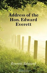 Address of the Hon. Edward Everett