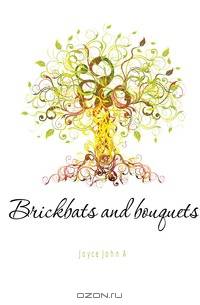 Brickbats and bouquets