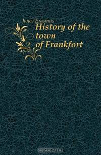 History of the town of Frankfort