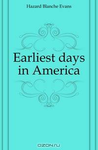 Earliest days in America