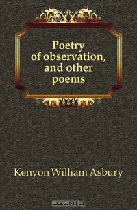Poetry of observation, and other poems