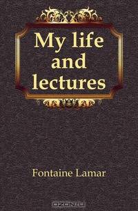 My life and lectures