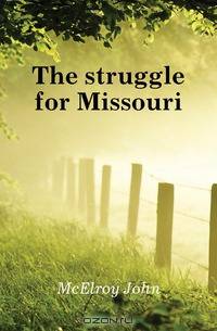 The struggle for Missouri