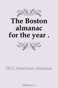 The Boston almanac for the year