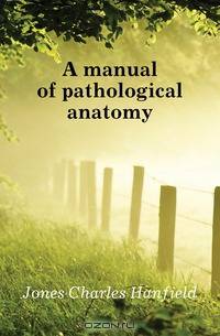 A manual of pathological anatomy