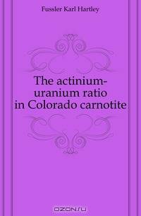 The actinium-uranium ratio in Colorado carnotite