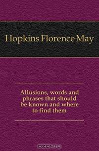 Allusions, words and phrases that should be known and where to find them