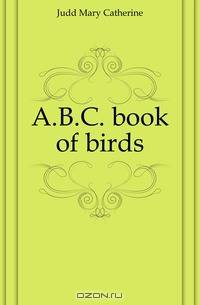 A.B.C. book of birds
