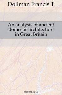 An analysis of ancient domestic architecture in Great Britain