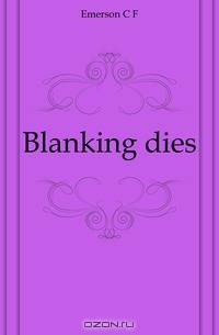 Blanking dies