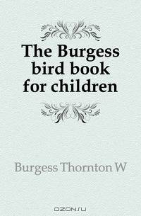 The Burgess bird book for children