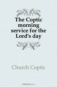 The Coptic morning service for the Lord