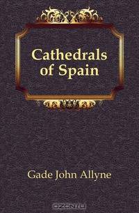 Cathedrals of Spain