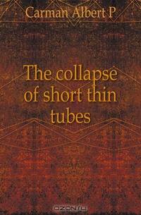 The collapse of short thin tubes