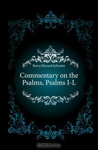 Commentary on the Psalms, Psalms I-L