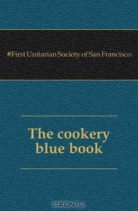The cookery blue book