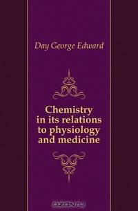 Chemistry in its relations to physiology and medicine