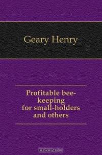 Profitable bee-keeping for small-holders and others