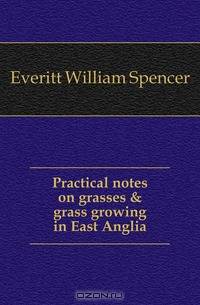 Practical notes on grasses & grass growing in East Anglia