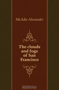 The clouds and fogs of San Francisco