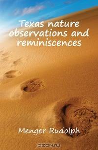 Texas nature observations and reminiscences