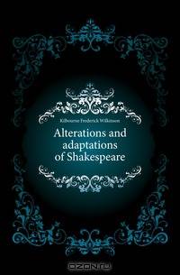 Alterations and adaptations of Shakespeare